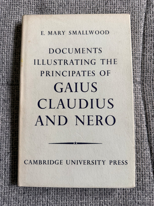 1967 Documents Gaius Claudius Nero - E. Mary Smallwood (Cambridge University Press)