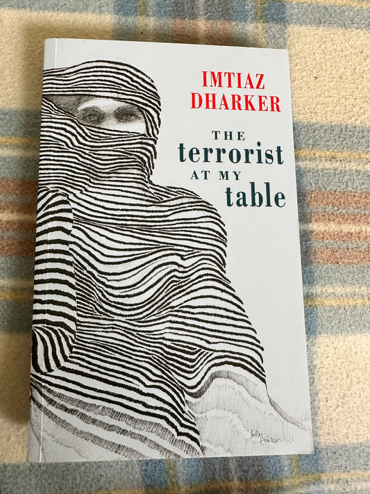 2015 The Terrorist At My Table - Imtiaz Dharker(Bloodaxe Books)