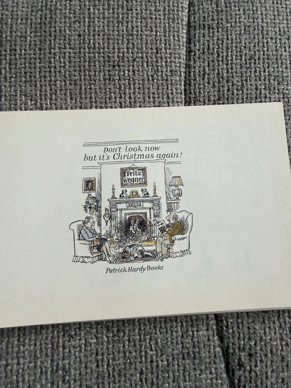 1983 1st Don’t Look Now But It’s Christmas Again! - Christmas Again Fritz Wegner Book (Patrick Hardy Books) - Honeyburn Books (UK)