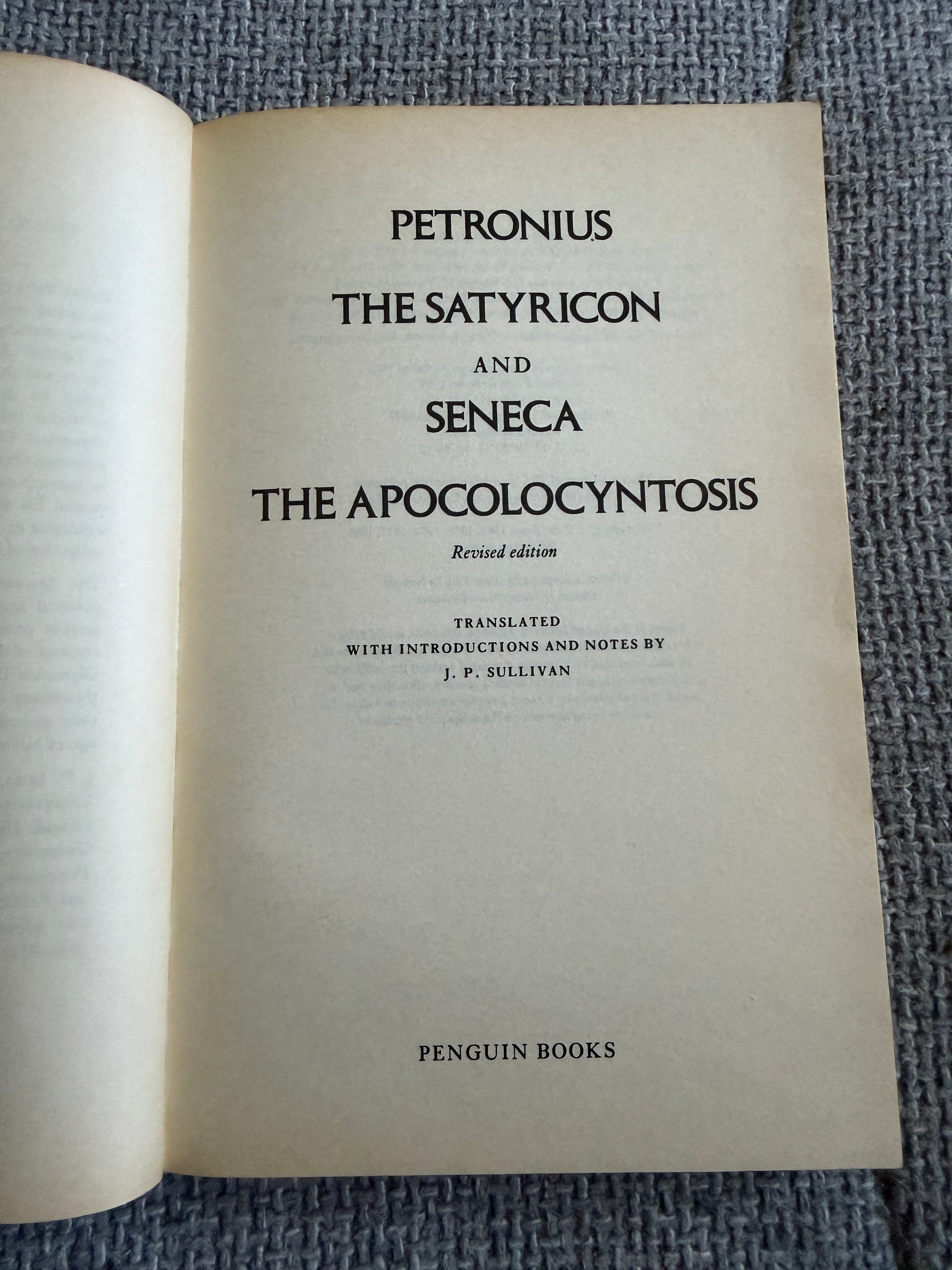 The Satyricon Penguin Classics - 1986 Edition Translated by J. P. Sullivan, Includes Seneca & The Apocolocyntosis - Honeyburn Books (UK)
