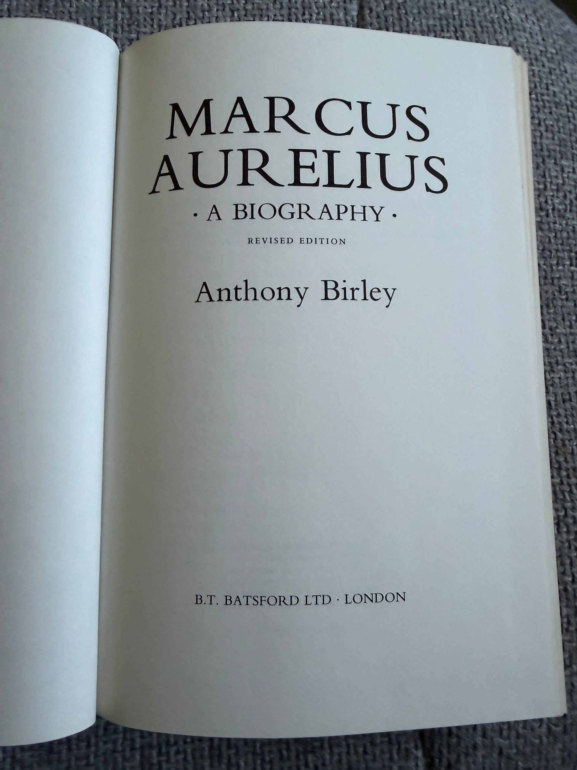 Marcus Aurelius Biography Anthony Birley - 1987 Edition by B. T. Batsford Ltd - Honeyburn Books (UK)