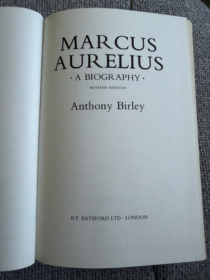 Marcus Aurelius Biography Anthony Birley - 1987 Edition by B. T. Batsford Ltd - Honeyburn Books (UK)