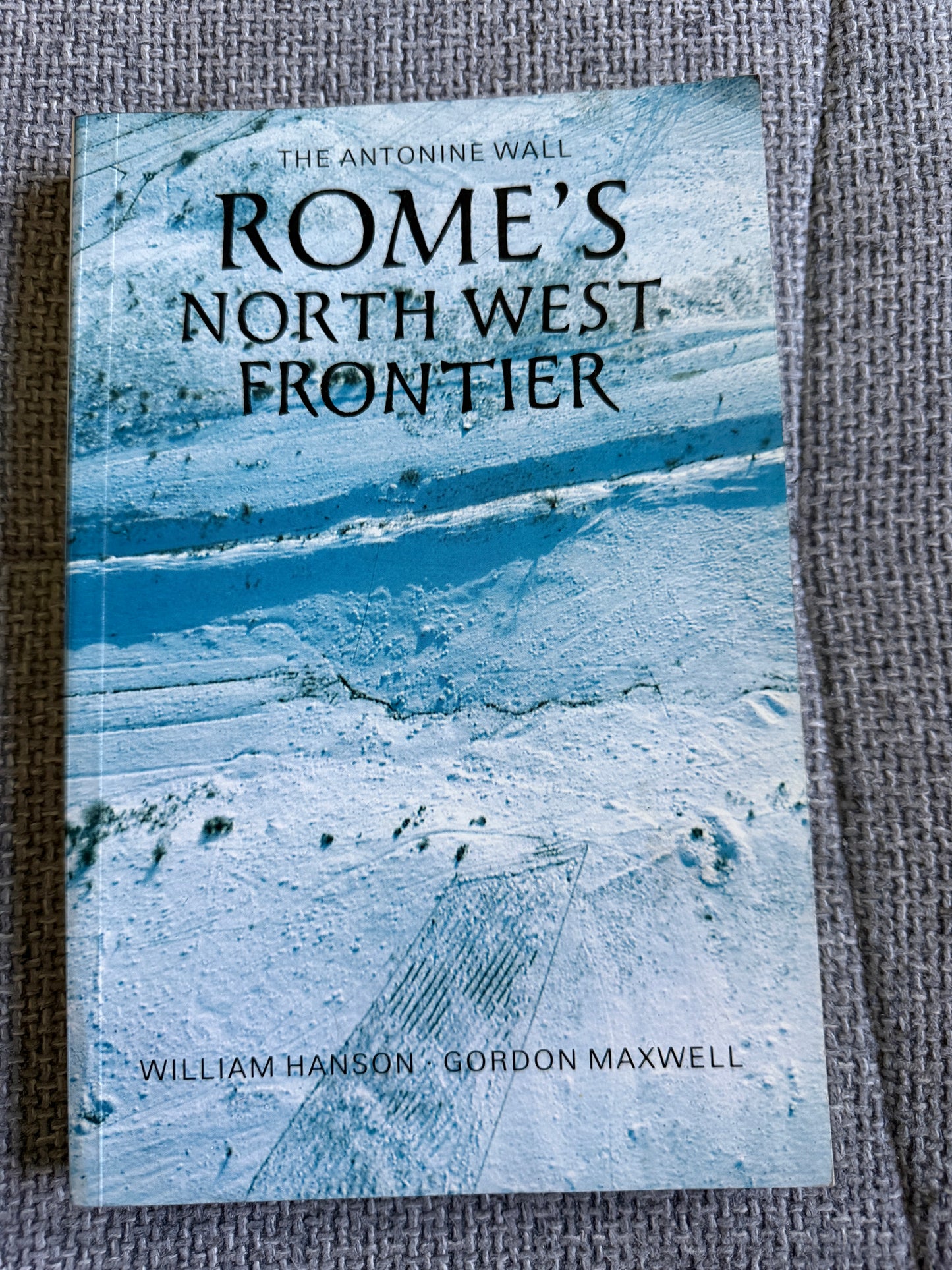 1986 Rome's North West Frontier: The Antonine Wall by William Hanson & Gordon Maxwell - Edinburgh University Press - Honeyburn Books (UK)