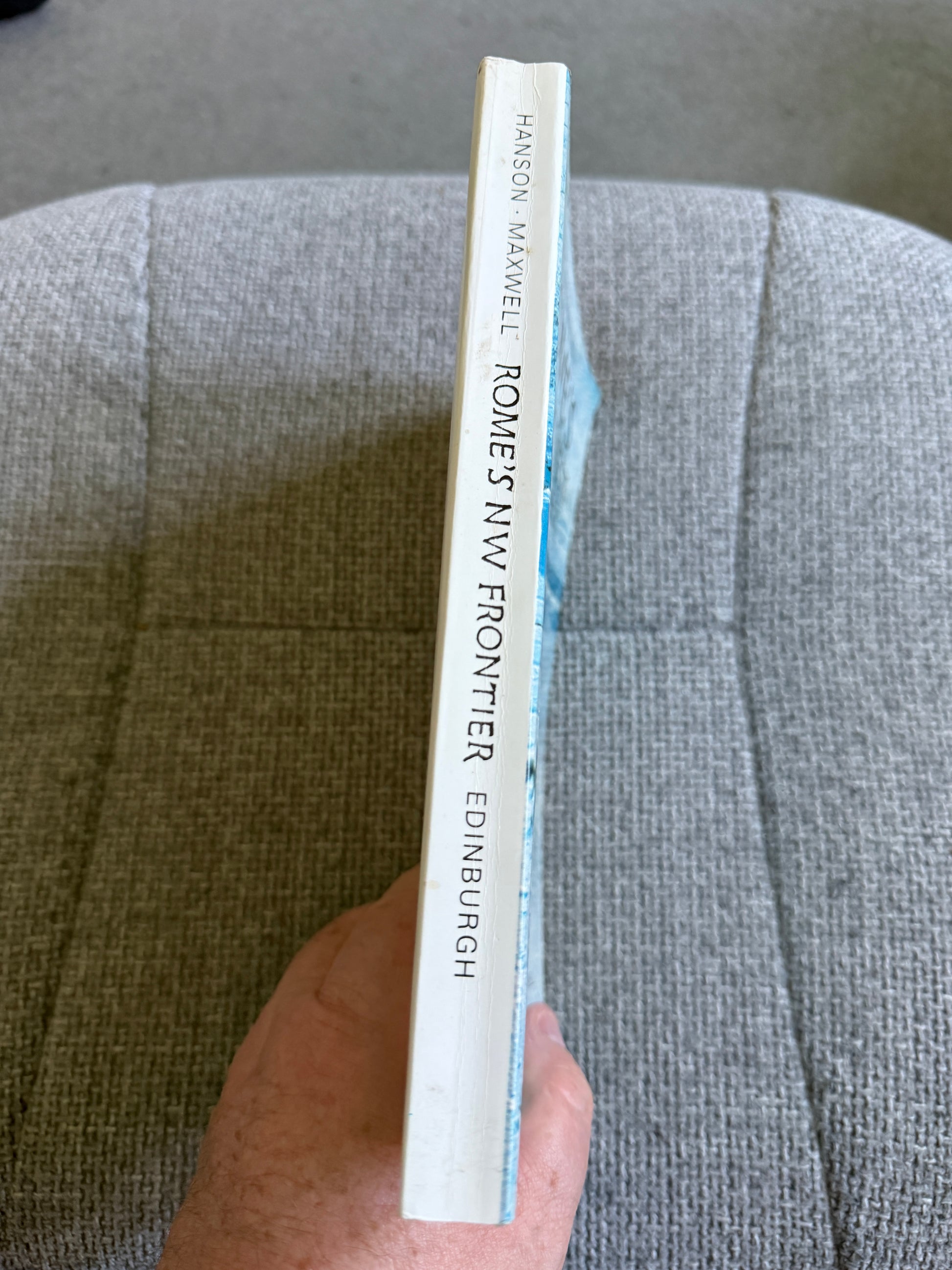 1986 Rome's North West Frontier: The Antonine Wall by William Hanson & Gordon Maxwell - Edinburgh University Press - Honeyburn Books (UK)