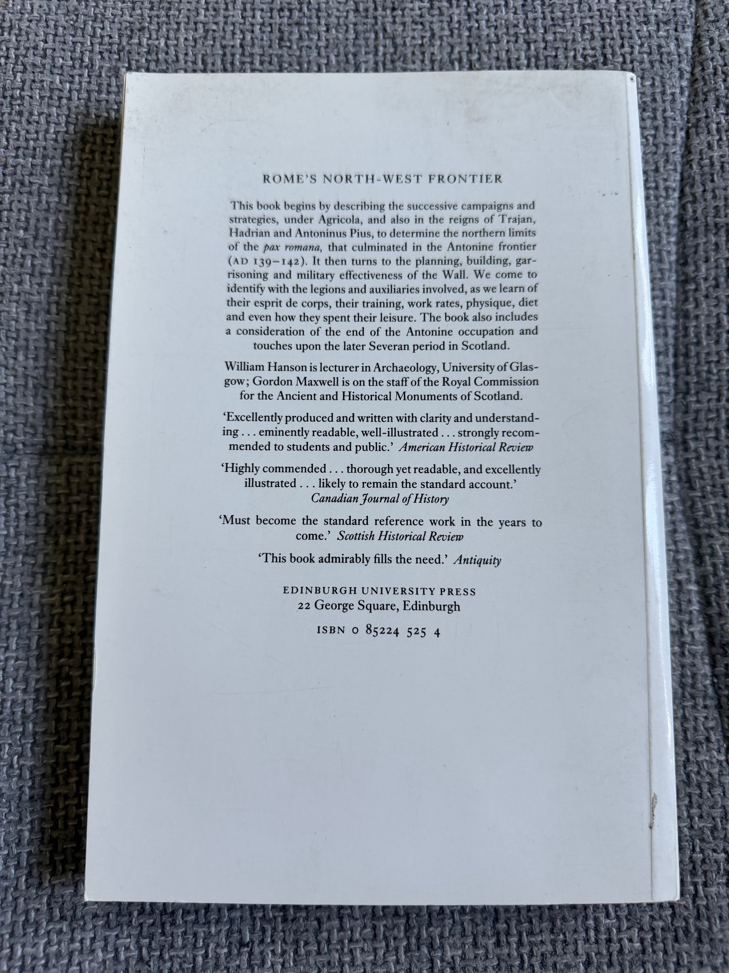 1986 Rome's North West Frontier: The Antonine Wall by William Hanson & Gordon Maxwell - Edinburgh University Press - Honeyburn Books (UK)