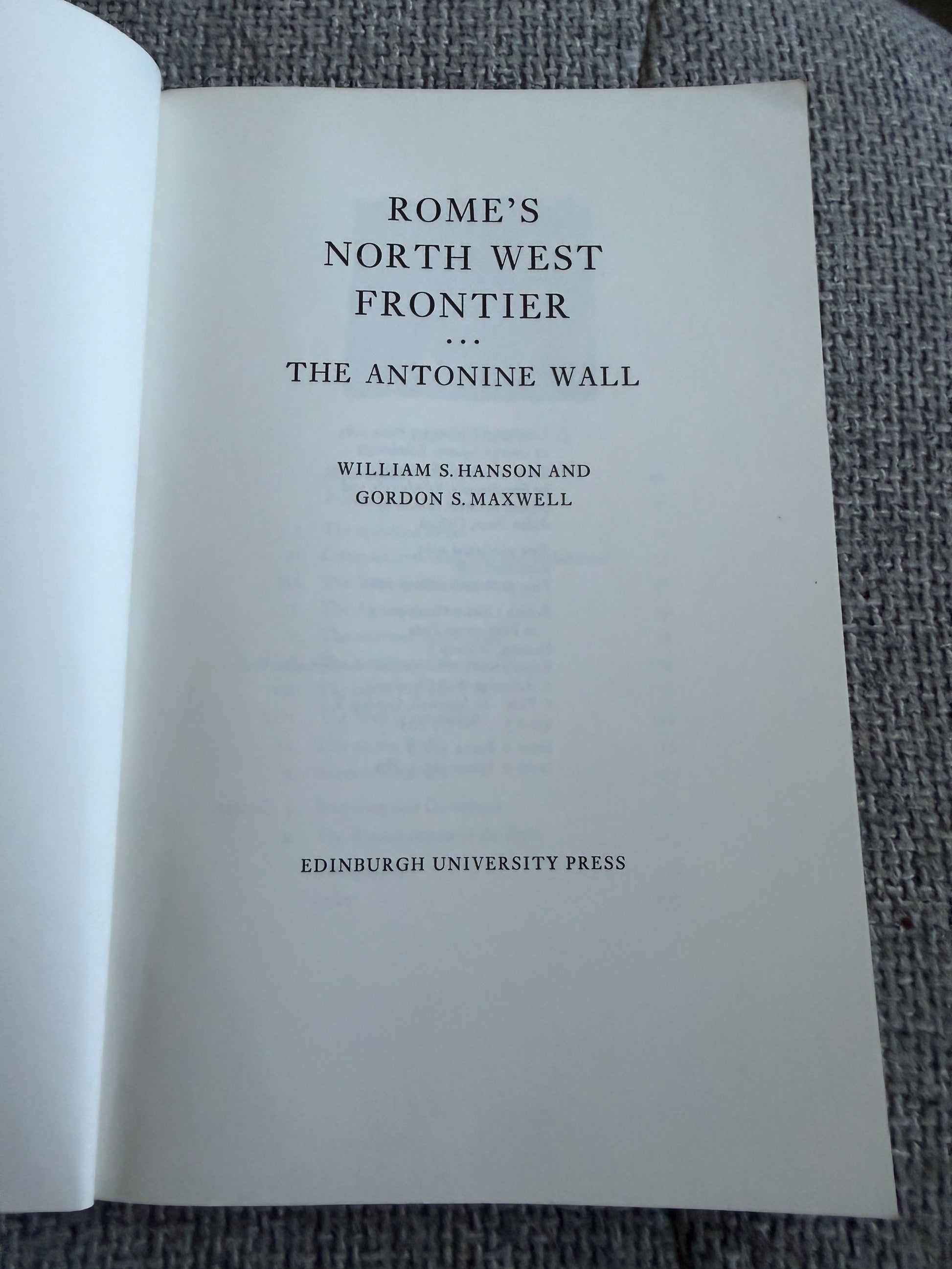 1986 Rome's North West Frontier: The Antonine Wall by William Hanson & Gordon Maxwell - Edinburgh University Press - Honeyburn Books (UK)