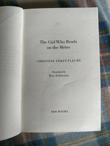 2020 The Girl Who Reads On The Métro - Christine Féret-Fleury(translated by Ros Schwartz) Pan Books