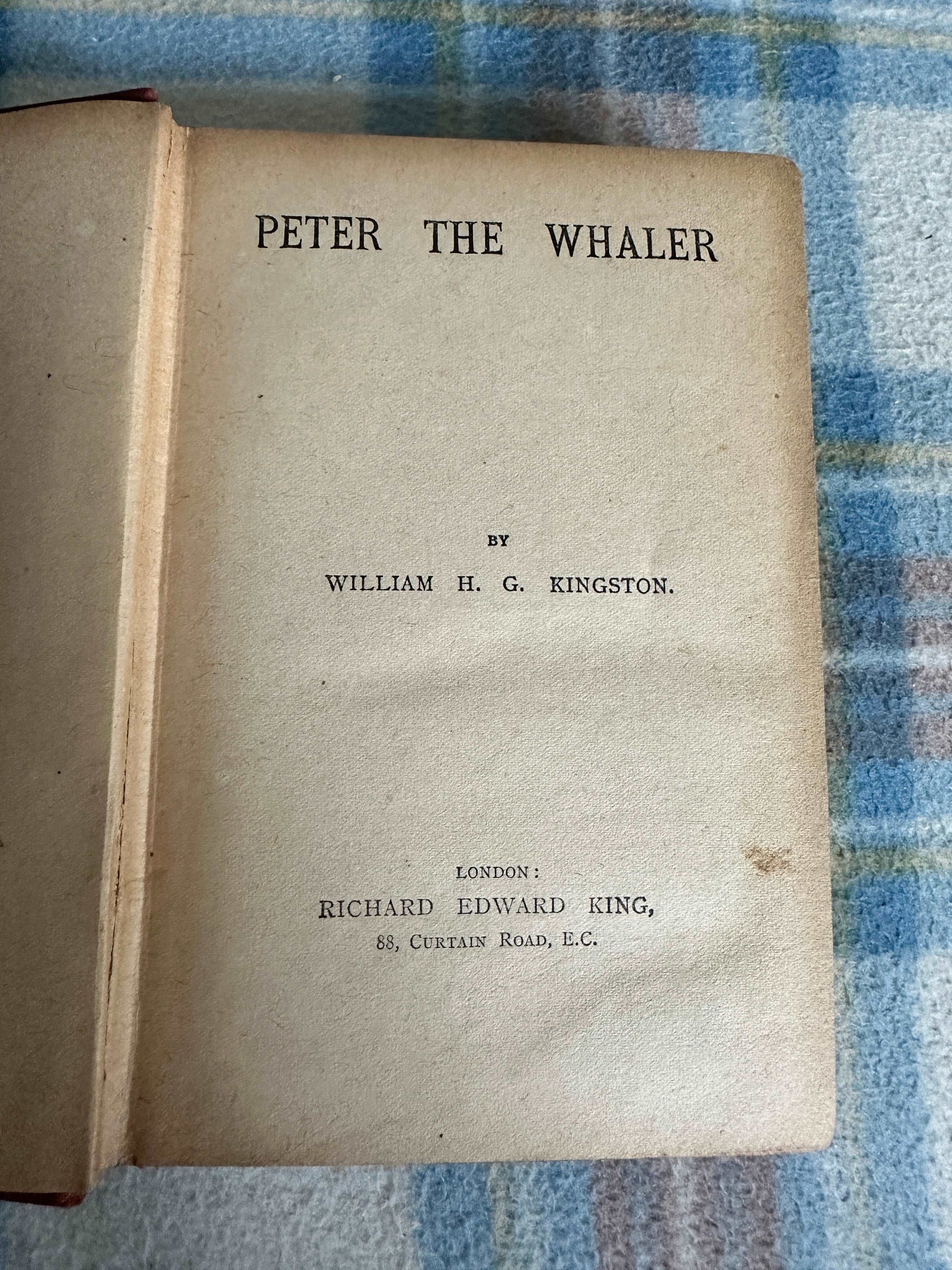 1896? Peter The Whaler - William Henry Giles Kingston(Richard Edward King Published)