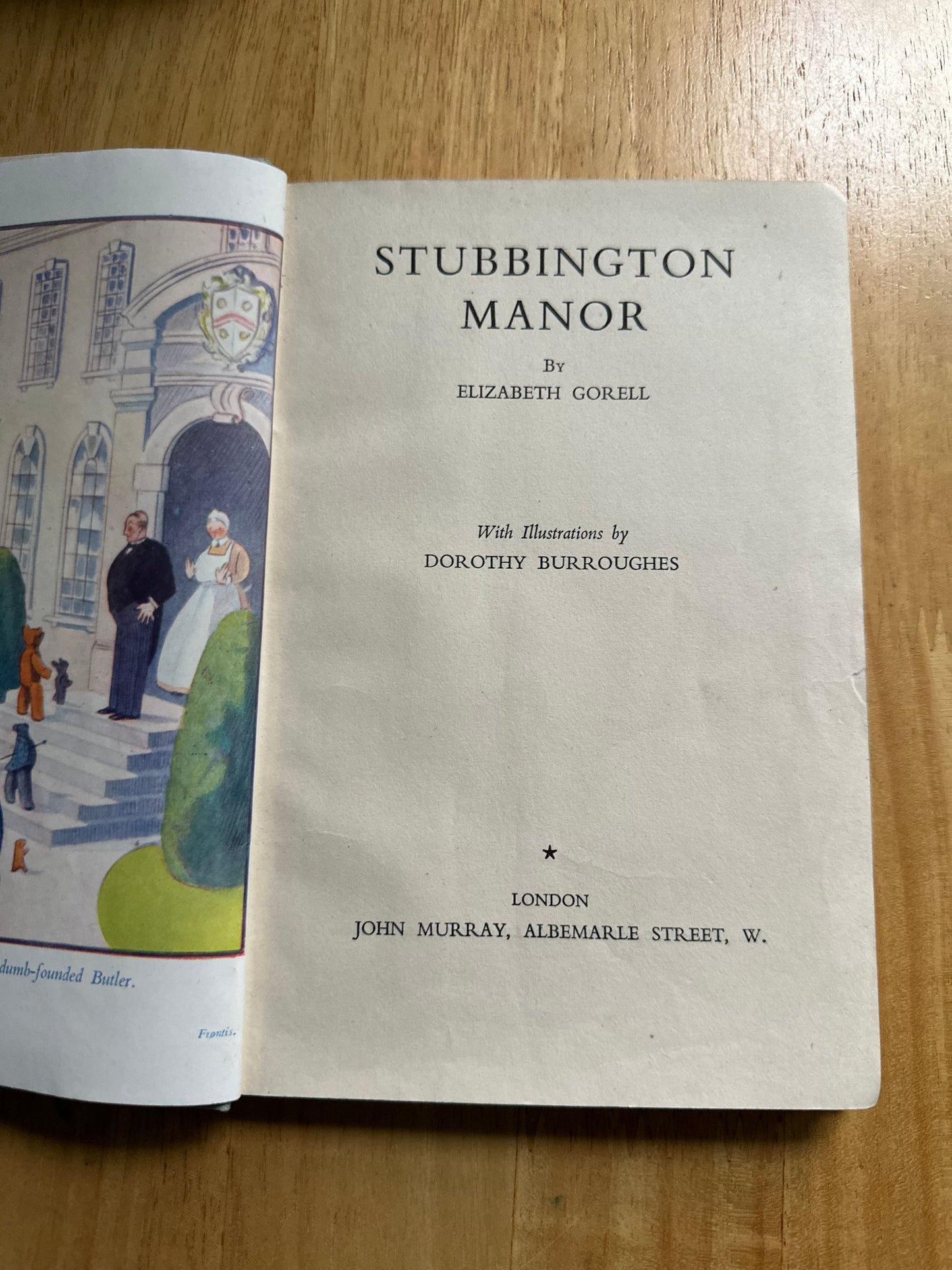 1943 Stubbington Manor - Elizabeth Gorell(illustrated Dorothy Burroughes) John Murray Publisher