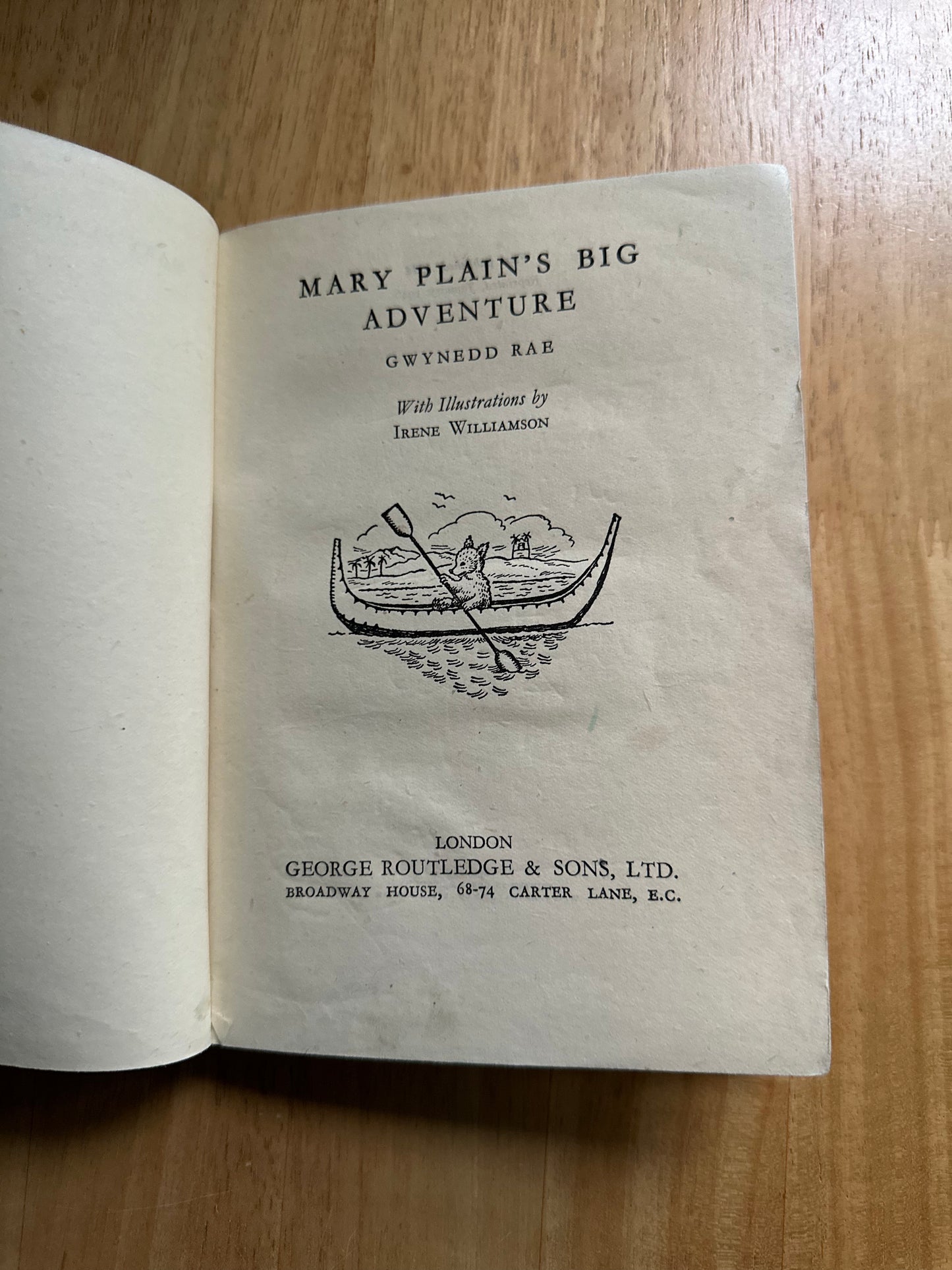 1946 Mary Plain’s Big Adventure - Gwynedd Rae(illustrated by Irene Williamson) George Routledge & Sons publisher