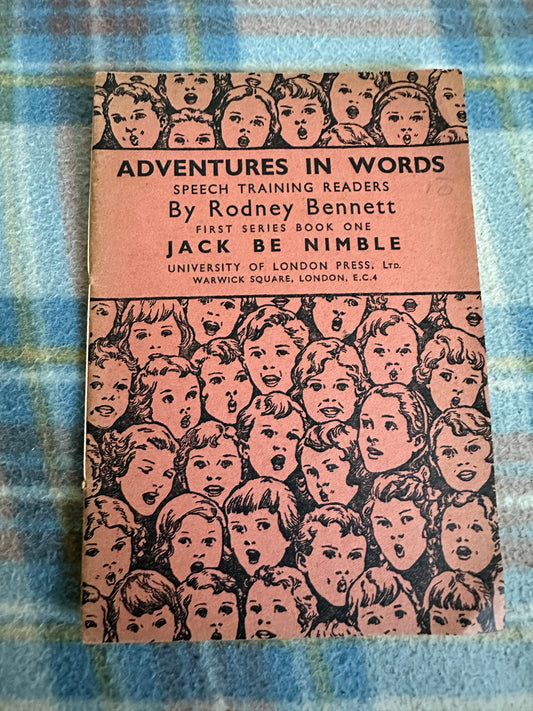 1961 Adventures In Words(Speech Training Readers)Rodney Bennett First Series Book 1: Jack Be Nimble(University Of London Press)