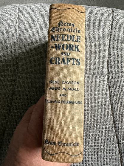 1940 Needlework Crafts Book by Irene Davison, Agnes M. Miall, R.K. & M.I.R. Polkinghorne - News Chronicle Edition - Honeyburn Books (UK)