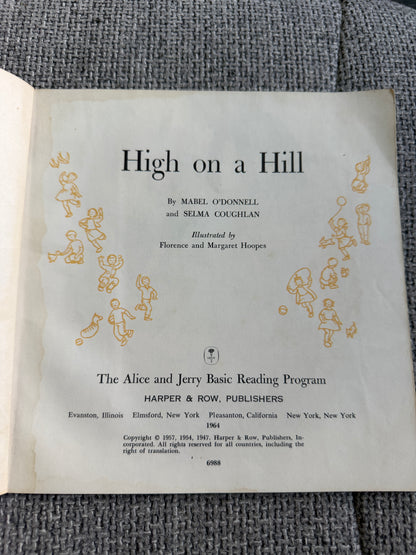 1964 High On A Hill Book by Mabel O’Donnell & Selma Coughlan - Illustrated by Florence & Margaret Hoopes in Alice & Jerry Basic Reading Program - Honeyburn Books (UK)