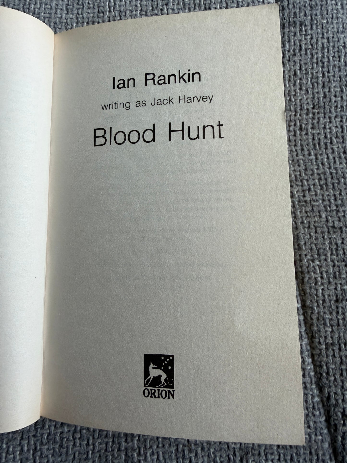 2002 Blood Hunt (Ian Rankin as Jack Harvey) Orion - Honeyburn Books (UK)