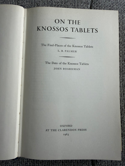 1963*1st* On The Knossos Tablets - L. R. Palmer & John Boardman (Oxford) - Honeyburn Books (UK)