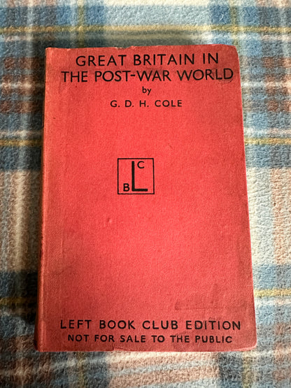 1942 Great Britain In The Post-War World - G. D. H. Cole (Left Book Club) Victor Gollancz