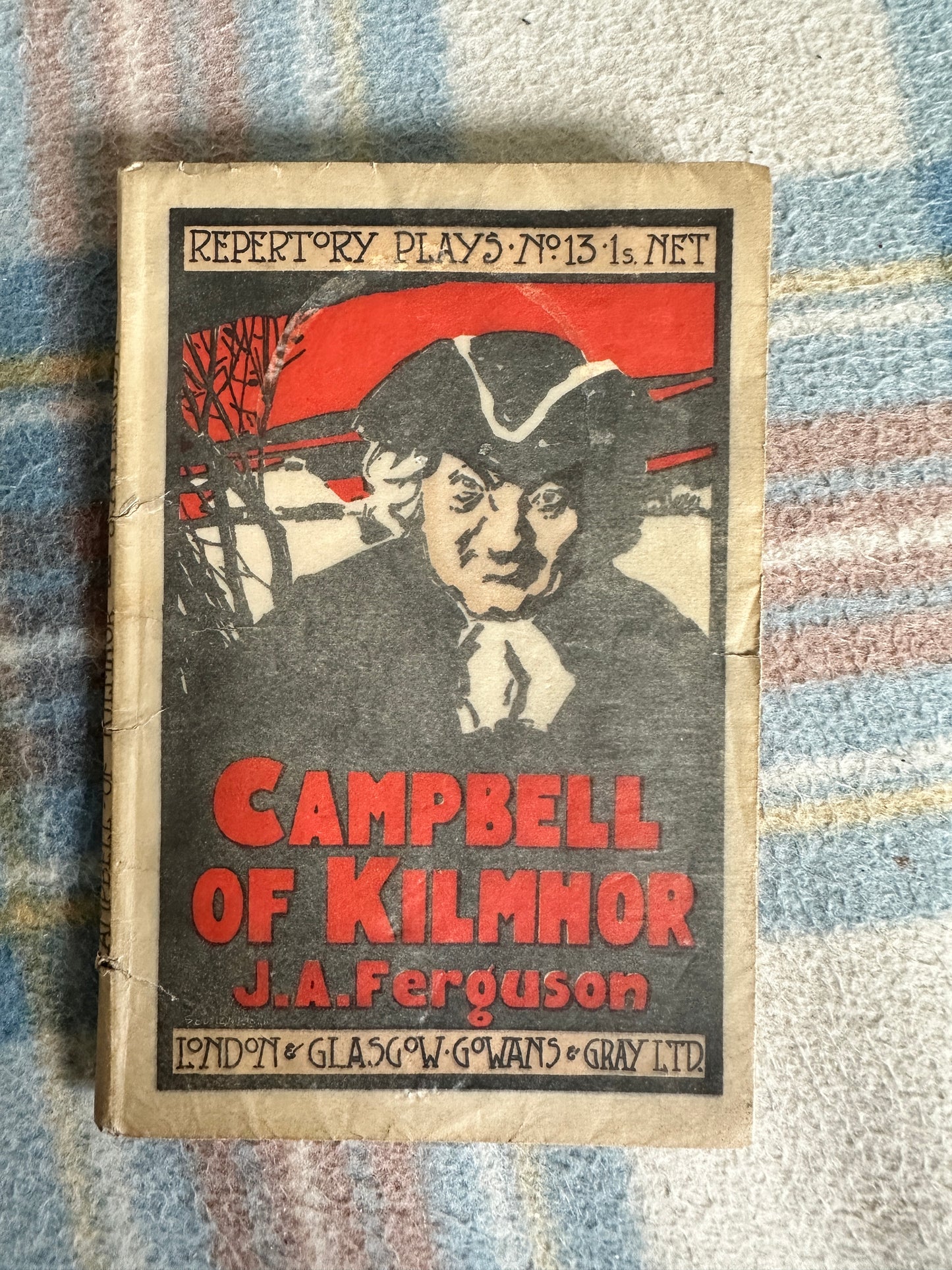 1930 Campbell Of Kilmhor(Rep Plays No3) J. A. Ferguson(Gowans & Gray Ltd Publishing)