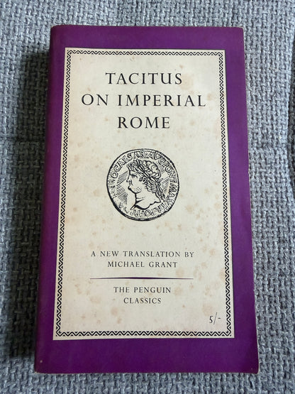 1956*1st* Tacitus On Imperial Rome - Michael Grant (Penguin Classics) - Honeyburn Books (UK)