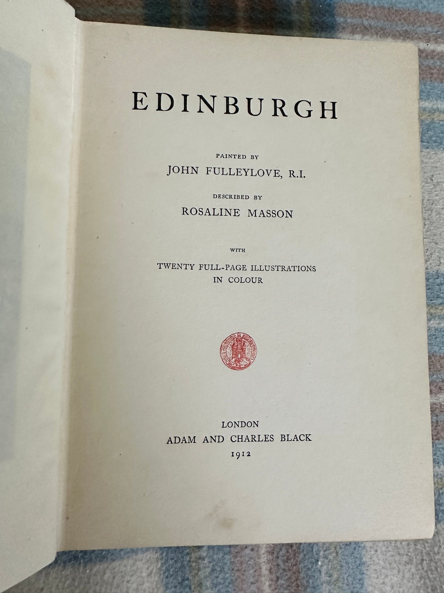 1912 Edinburgh - Rosaline Masson(John Fulleylove paintings) A& C Black