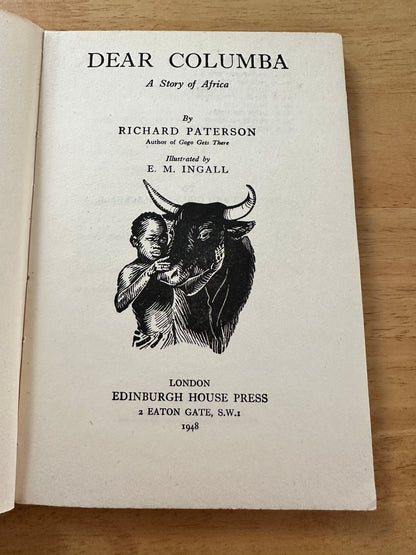 1948 Dear Columba(A Story of Africa) Richard Paterson(E. M. Ingall Illust)Edinburgh House Press