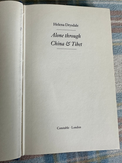 1986 Alone Through China & Tibet - Helena Drysdale(Constable Published)