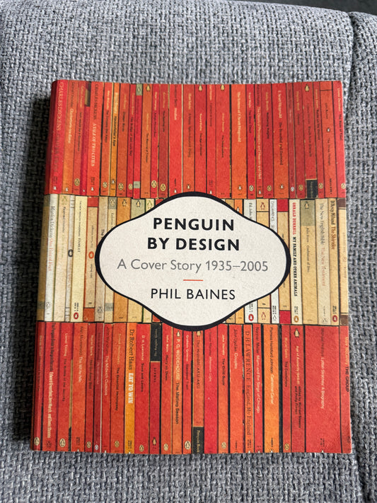 2005 Penguin By Design - Phil Baines (Allen Lane /Penguin Books)