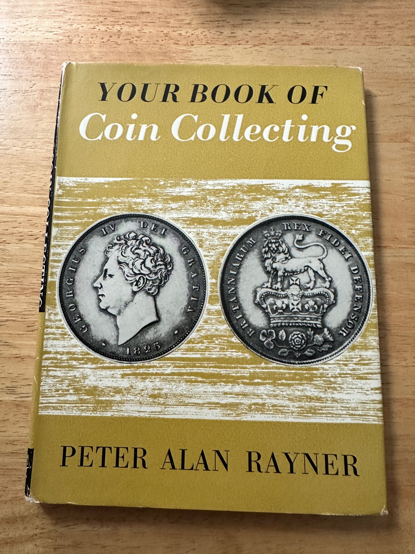 1961 Your Book Of Coin Collecting - Peter Alan Rayner(Faber & Faber)