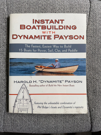 2007*1st* Instant Boatbuilding With Dynamite Payson - Harold “Dynamite” Payson (McGraw-Hill)