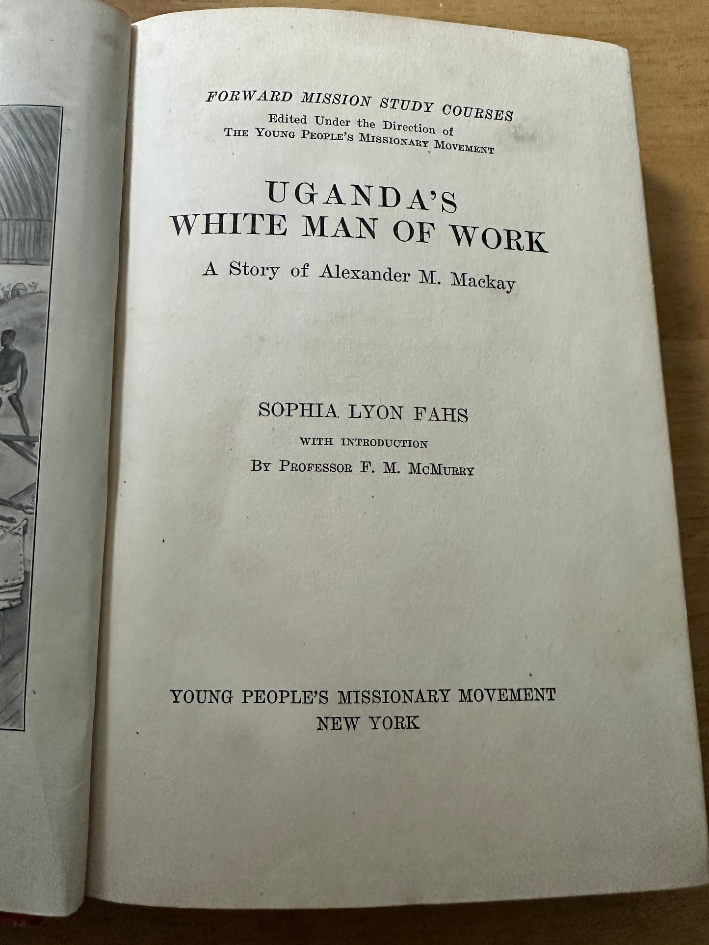 1907 Uganda’s White Man Of Work(Story of Alexander M. Mackay) Sophia Lyon Fahs (Young People’s Missionary Movement