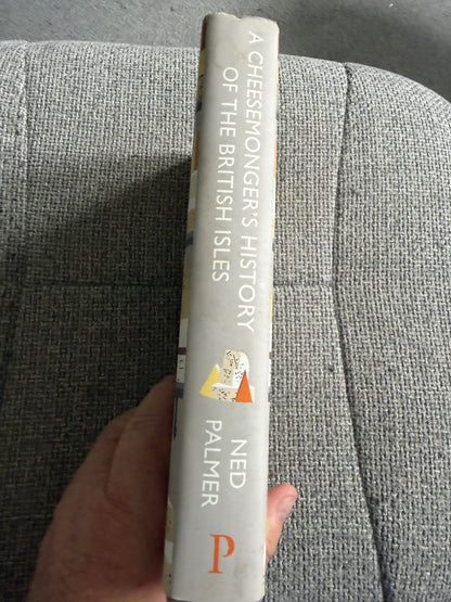 2019*1st* A Cheese Monger’s History Of The British Isles - Ned Palmer (Profile Books)