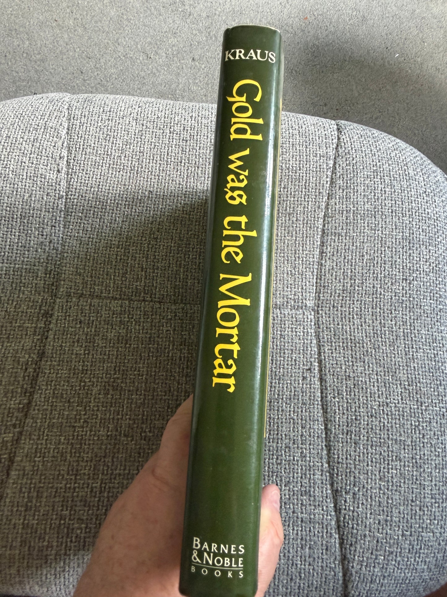 1994*1st* Gold Was The Mortar: The Economics Of Cathedral Building - Henry Kraus (Barnes & Noble Books)