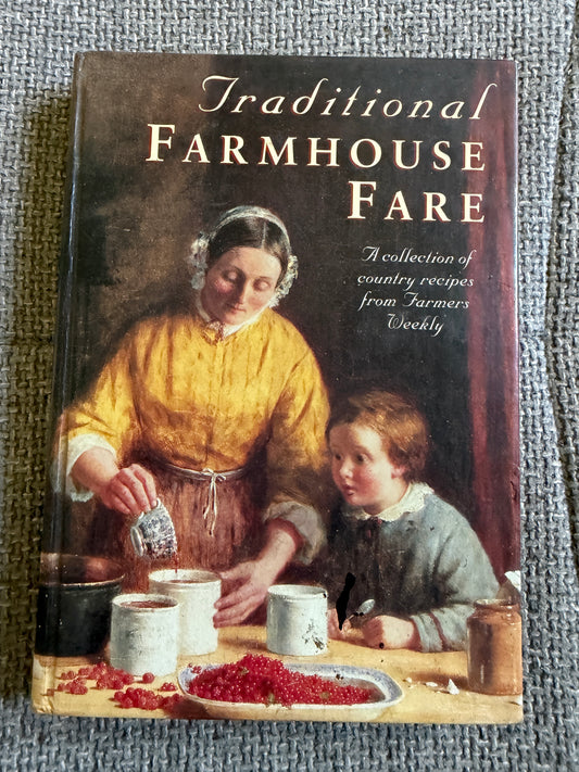 1994 Traditional Farmhouse Fare (Chancellor Press) A Collection Of Recipes From Farmer’s Weekly