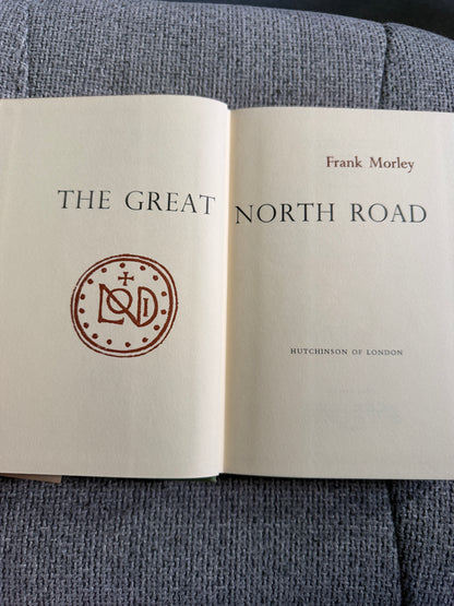 1961*1st* The Great North Road - Frank Morley (Hutchinson)