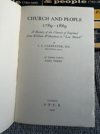 1959 Church & People 1789-1889 (3 parts) S. C. Carpenter (S. P. C. K.)