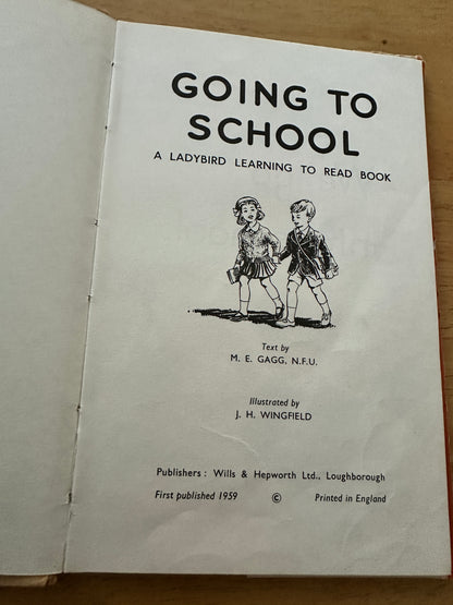 1959*1st* Going To School(Ladybird Series 563)M. E. Gagg(J. H. Wingfield illustration)Wills & Hepworth