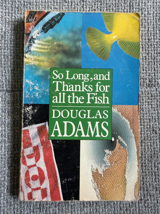 1985 So Long, & Thanks For All The Fish - Douglas Adams (Pan Books)