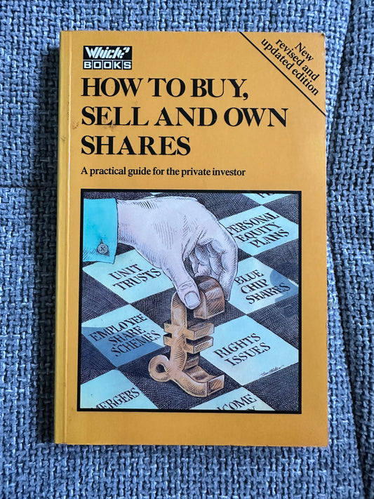 1988 How To Buy, Sell & Own Shares - Consumers Association Which Books(Hodder & Stoughton)