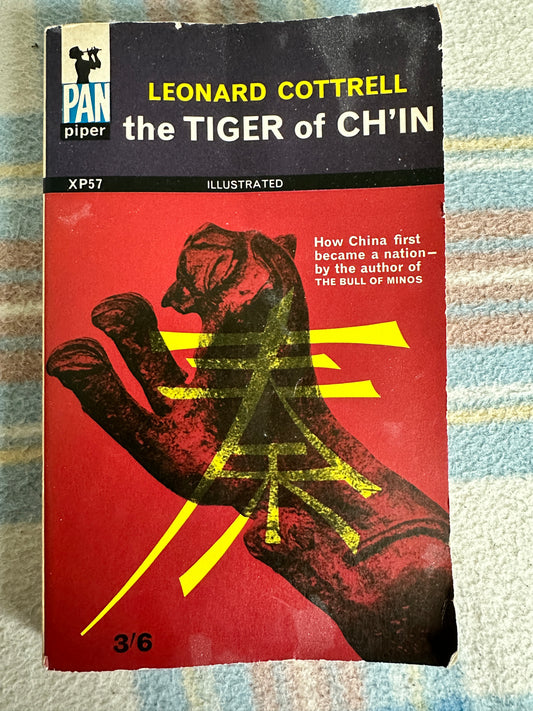1964*1st* The Tiger Of Ch’in - Leonard Cottrell(Pan Books)