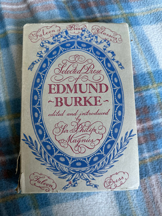 1948*1st* The Selected Prose Of Edmund Burke - Sir Philip Magnus(Falcon Press)