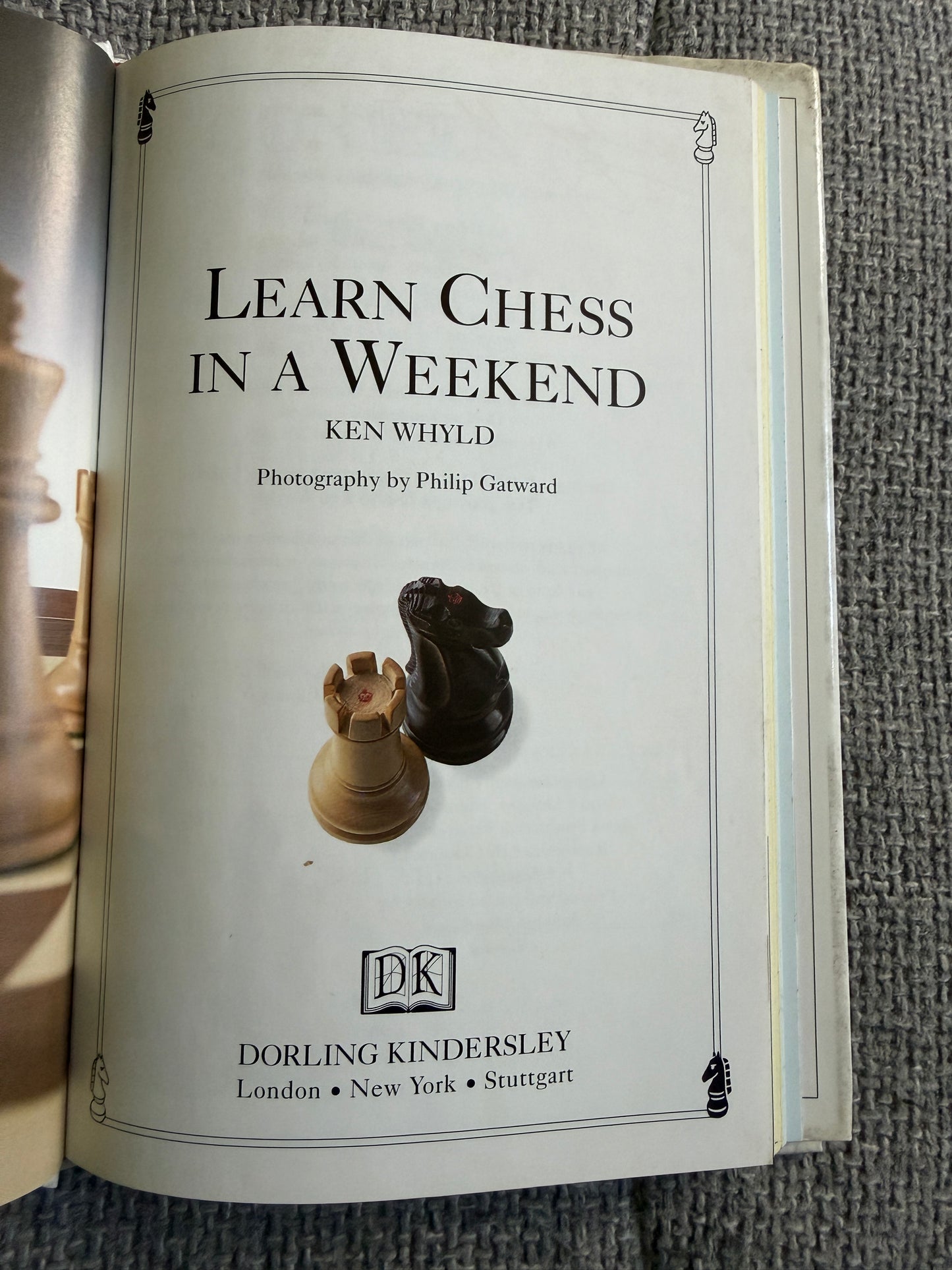 1993 Learn Chess In A Weekend - Ken Whyld (Dorling Kindersley)