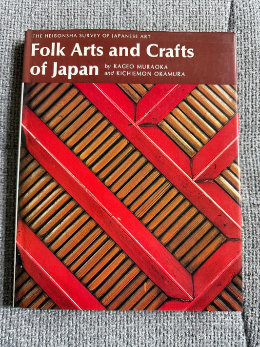 1976 Folk Arts & Crafts of Japan - Kageo Muraoka & Kichiemon Okamura (Weatherhill / Heibonsha)