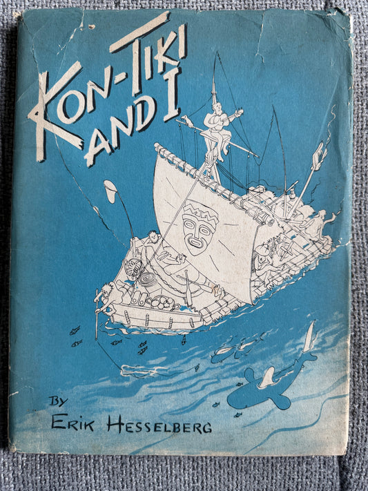1952 Kon-Tiki & I - Erik Hesselberğ (Allen & Unwin)