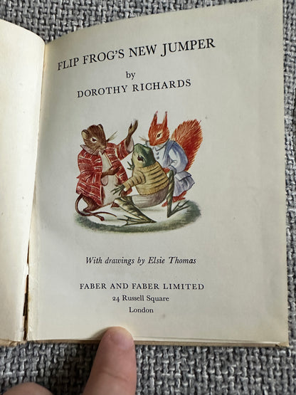 1948*1st* Flip Frog’s New Jumper - Dorothy Richards(Elsie Thomas Illust)Faber & Faber