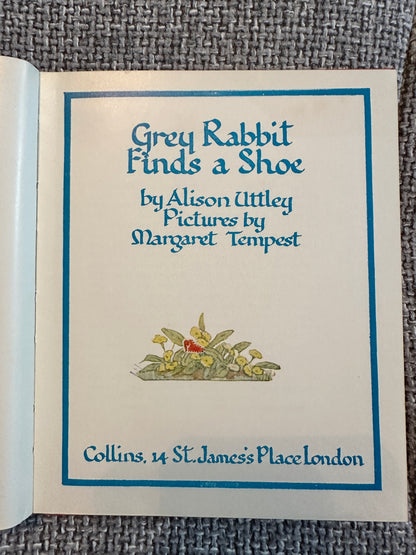 1965 Grey Rabbit Finds A Shoe - Alison Uttley(Margaret Tempest) Collins