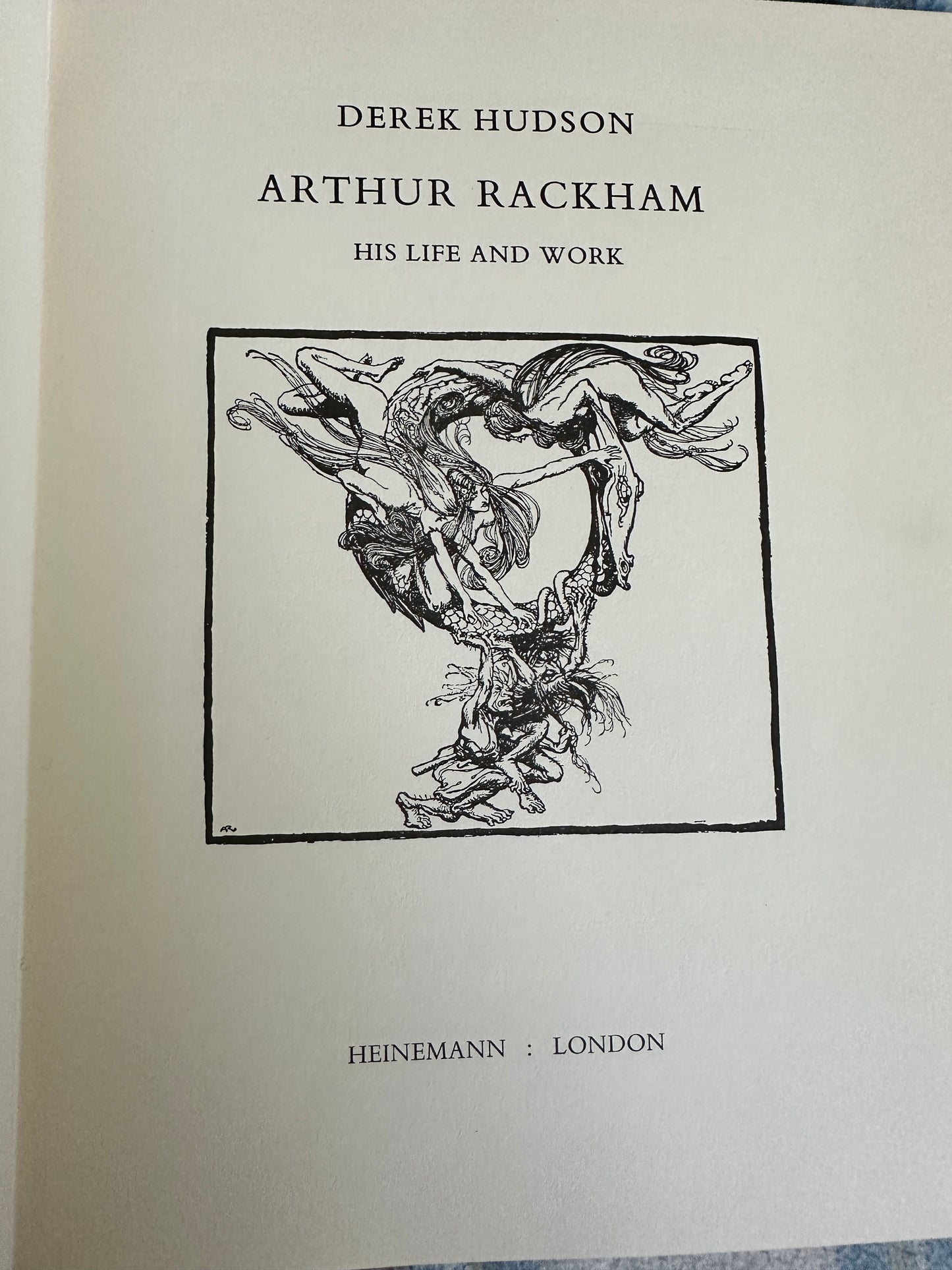 1976 Arthur Rackham His Life & Work - Derek Hudson(Heinemann)