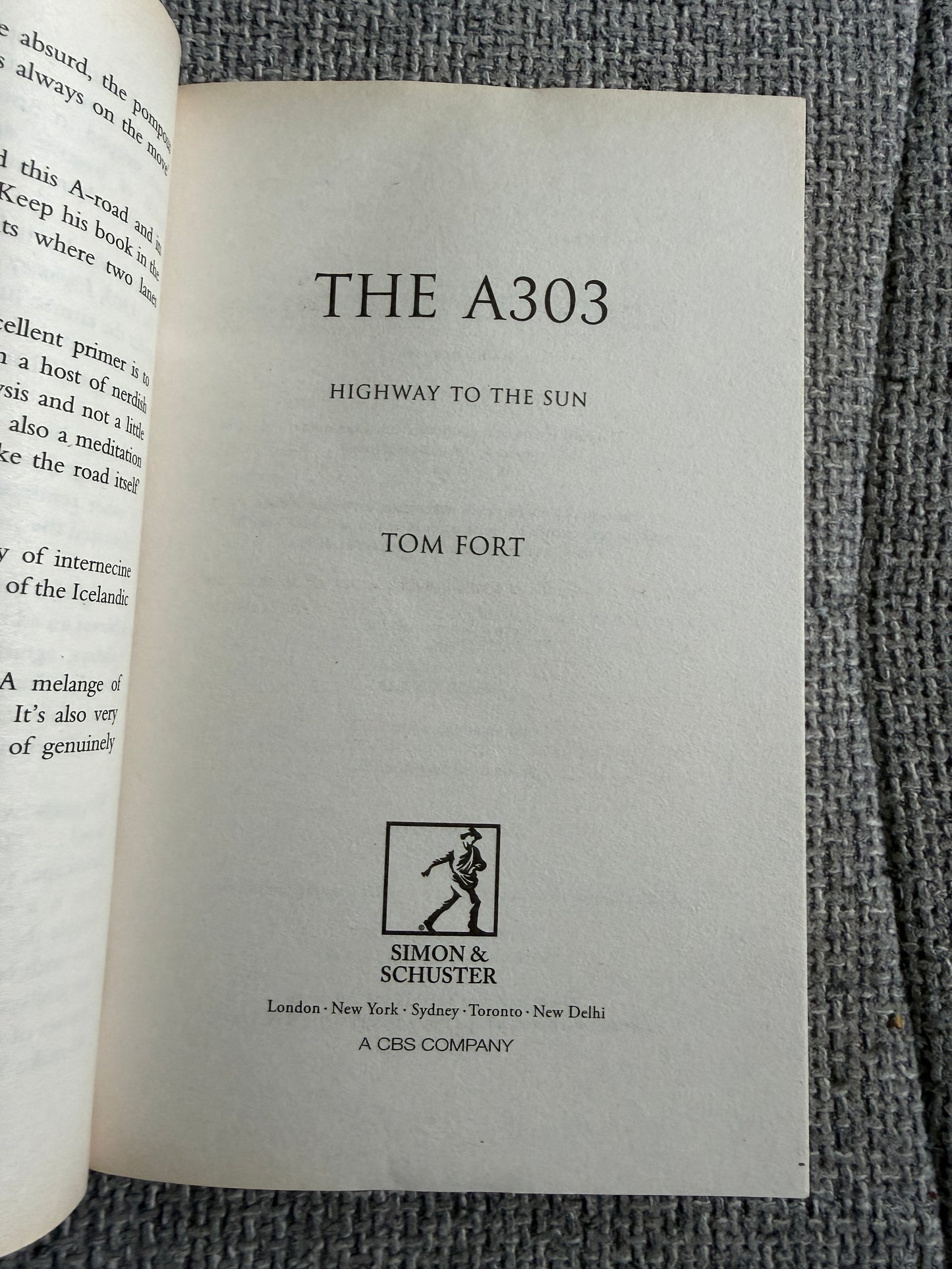 2013*1st* The A303 Highway To The Sun - Tom Fort (Simon & Schuster)