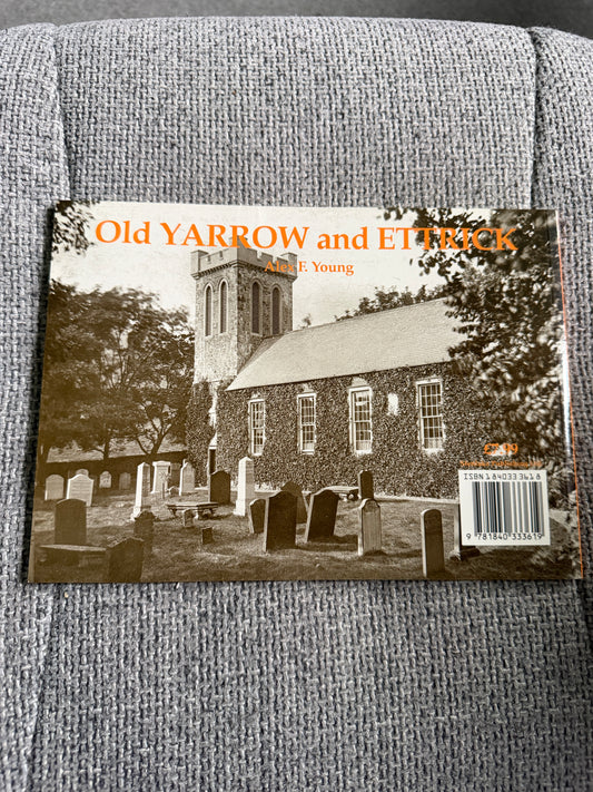 2005 Old Yarrow & Ettrick - Alex F. Young (Stenlake Publishing)