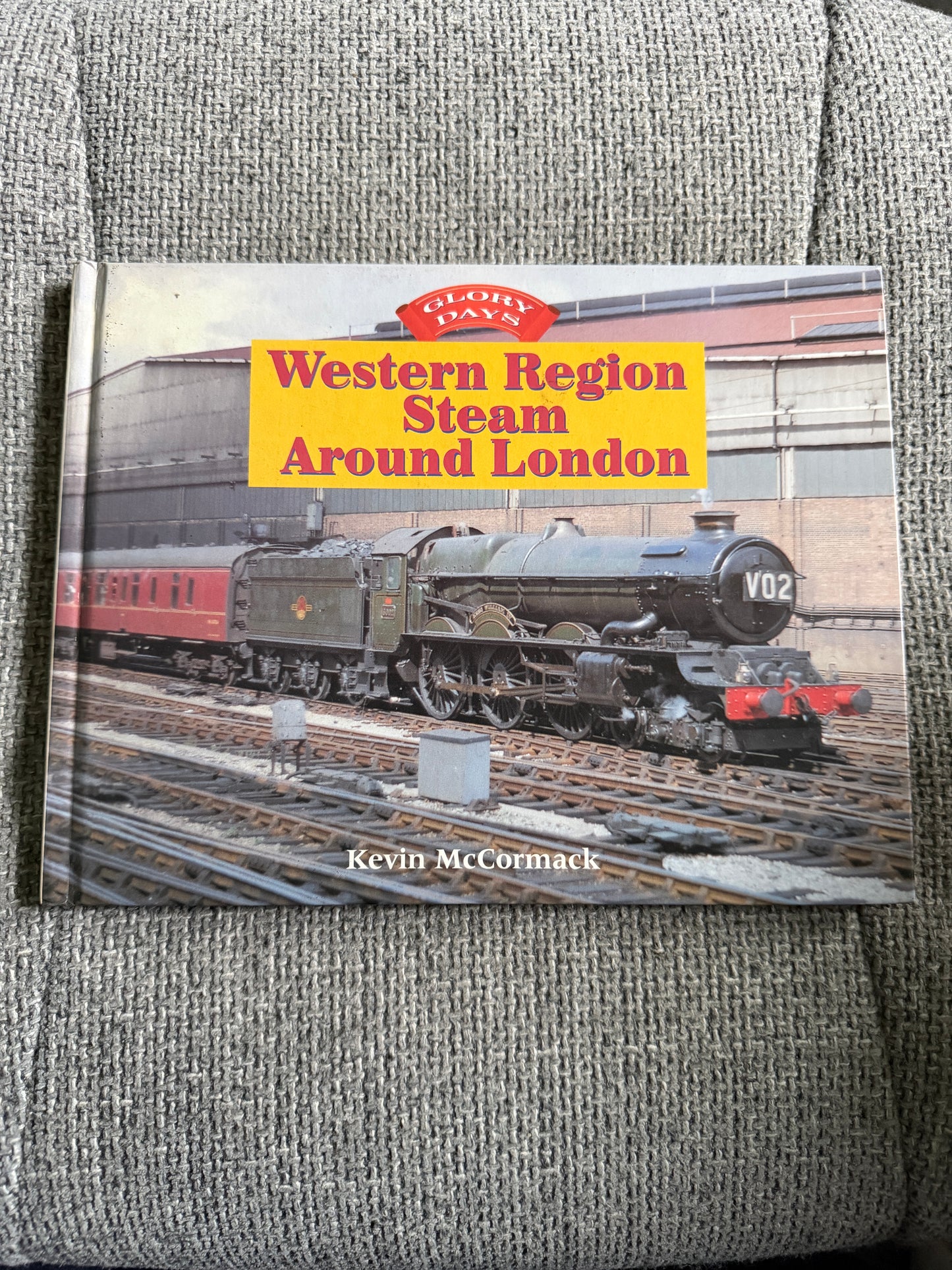 1998 Western Region Steam Around London “Glory Days” Kevin McCormack (Ian Allan Publishing)
