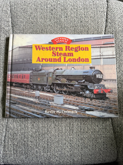 1998 Western Region Steam Around London “Glory Days” Kevin McCormack (Ian Allan Publishing)