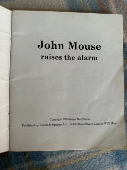 1973 John Mouse Raises The Alarm - Roger Hargreaves(Fabbri Books)